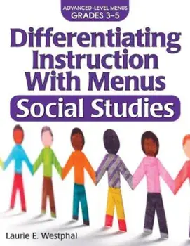 Differentiating Instruction with Menus: Social Studies (2nd Ed.): Advanced Level Menus Grades 3-5, Paperback/Laurie Westphal