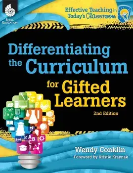 Differentiating the Curriculum for Gifted Learners 2nd Edition, Paperback/Wendy Conklin
