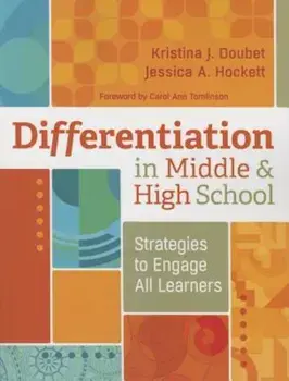 Differentiation in Middle and High School: Strategies to Engage All Learners, Paperback/Kristina Doubet