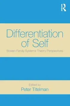 Differentiation of Self. Bowen Family Systems Theory Perspectives, Paperback/***