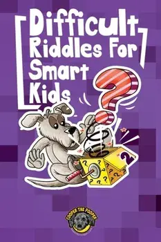 Difficult Riddles for Smart Kids: 300 More Difficult Riddles and Brain Teasers Your Family Will Love (Vol 2), Paperback/Cooper The Pooper
