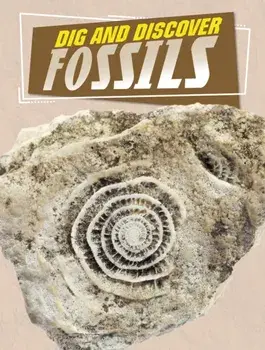 Dig and Discover Fossils, Paperback/Anita Nahta Amin
