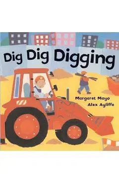 Dig Dig Digging - Margaret Mayo