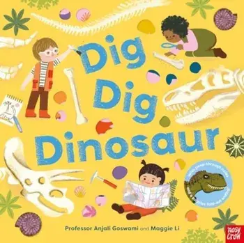 Dig, Dig, Dinosaur, Paperback/Anjali Goswami