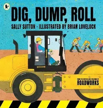 Dig, Dump, Roll, Paperback/Sally Sutton
