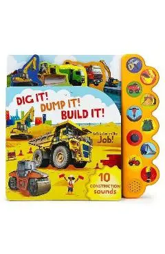 Dig It! Dump It! Build It! - Parragon Books