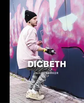 Digbeth, Hardback/Nigel Parker