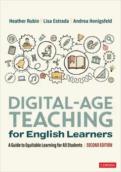 Digital-Age Teaching for English Learners. A Guide to Equitable Learning for All Students, 2 Revised edition, Paperback/Andrea Honigsfeld