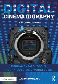 Digital Cinematography. Fundamentals, Tools, Techniques, and Workflows, 2 New edition, Paperback/***