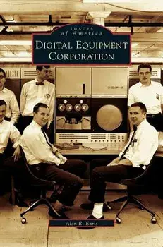 Digital Equipment Corporation, Hardcover/Alan R. Earls