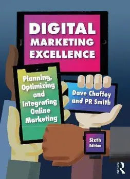 Digital Marketing Excellence. Planning, Optimizing and Integrating Online Marketing, 6 ed, Paperback/***