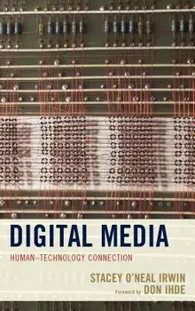 Digital Media: Human Technology Connection, Paperback/Stacey Irwin