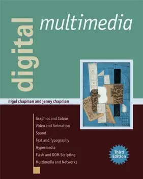 Digital Multimedia. 3 ed, Paperback/Jenny (Edinburgh, Scotland) Chapman