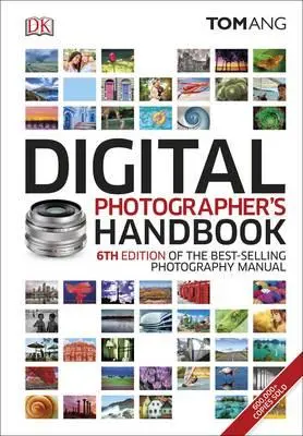 Digital Photographer's Handbook | Tom Ang