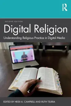 Digital Religion. Understanding Religious Practice in Digital Media, 2 New edition, Paperback/***