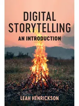 Digital Storytelling. An Introduction, Paperback/Leah Henrickson