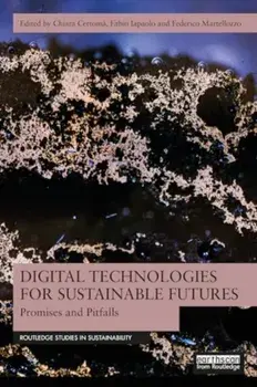 Digital Technologies for Sustainable Futures. Promises and Pitfalls, Paperback/***