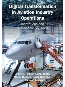 Digital Transformation in Aviation Industry Operations. Innovations and Sustainable Solutions, Paperback/***