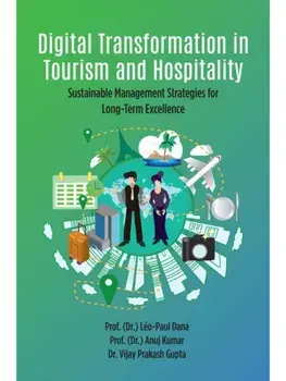 Digital Transformation in Tourism and Hospitality. Sustainable Management Strategies for Long-Term Excellence, Paperback/***