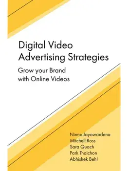 Digital Video Advertising Strategies. Grow your Brand with Online Videos, Hardback/Abhishek (Keele University, UK) Behl