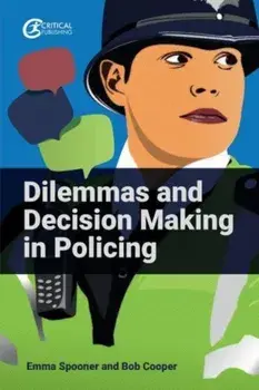 Dilemmas and Decision Making in Policing, Paperback/Bob Cooper