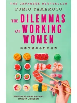 Dilemmas of Working Women, Paperback/Fumio Yamamoto