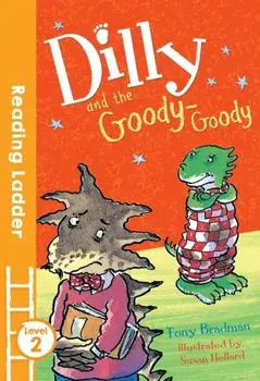 Dilly and the Goody-Goody, Paperback/Tony Bradman