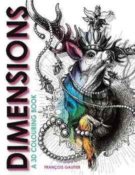 Dimensions. A 3D Colouring Book, Paperback/Francois (Illustrator) Gautier