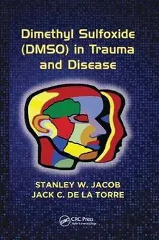 Dimethyl Sulfoxide (Dmso) in Trauma and Disease, Paperback/Stanley W. Jacob