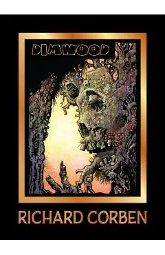 Dimwood - Richard Corben