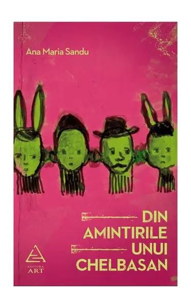 Din amintirile unui Chelbasan - Ana Maria Sandu