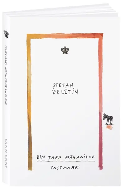 Din tara magarilor. Insemnari | Stefan Zeletin