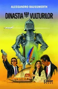 Dinastia vulturilor/Alessandro Baussmerth