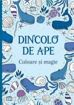 Dincolo de ape. Culoare si magie/***
