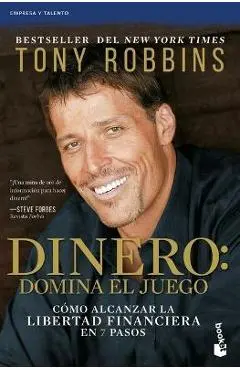 Dinero: Domina El Juego: Cómo Alcanzar La Libertad Financiera En 7 Pasos - Tony Robbins