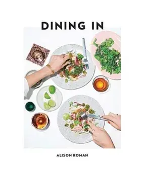 Dining In, Hardback/Alison Roman