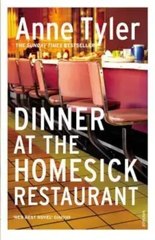 Dinner At The Homesick Restaurant, Paperback/Anne Tyler