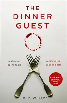Dinner Guest, Paperback/B P Walter