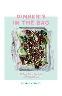 Dinner's in the Bag - Lou Kenney