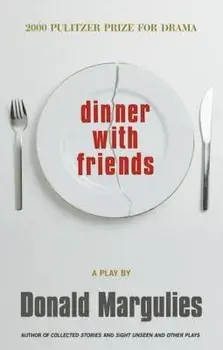 Dinner with Friends, Paperback/Donald Margulies