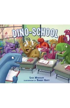 Dino-School - Lisa Wheeler