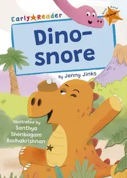 Dino-snore. (Orange Early Reader), Paperback/Jenny Jinks