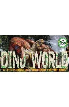 Dino World: A 3-D Prehistoric Dinosaur Pop-Up - Julius Csotonyi
