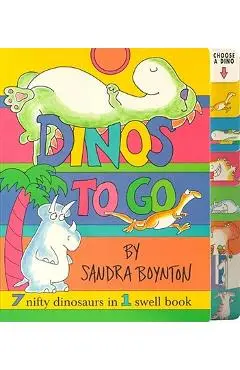 Dinos to Go: Dinos to Go - Sandra Boynton