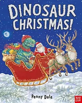 Dinosaur Christmas!, Paperback/Penny Dale