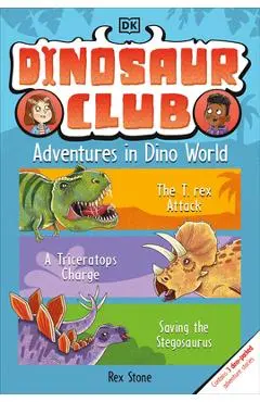 Dinosaur Club: Adventures in Dino World - Rex Stone