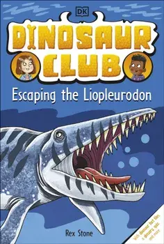 Dinosaur Club: Escaping the Liopleurodon, Paperback/***