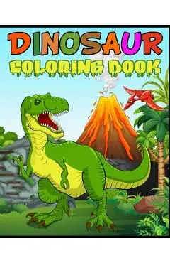 Dinosaur Coloring Book: Fantastic Dinosaur Coloring Book for Boys, Girls, Toddlers, Preschoolers, Kids 3-8, 6-8 Kids & Toddlers, Children's Ac - Max Publication
