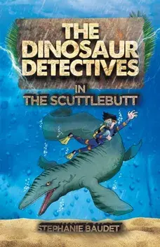 Dinosaur Detectives in The Scuttlebutt, Paperback/Stephanie Baudet