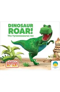 Dinosaur Roar! the Tyrannosaurus Rex - Peter Curtis